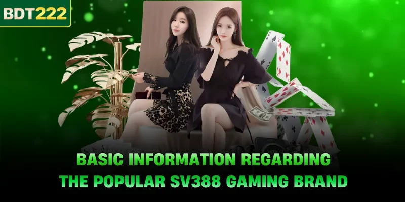 Basic information regarding the popular SV388 gaming brand