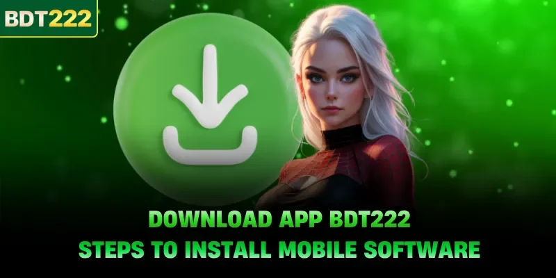 Download App BDT222 - Steps To Install Mobile Software