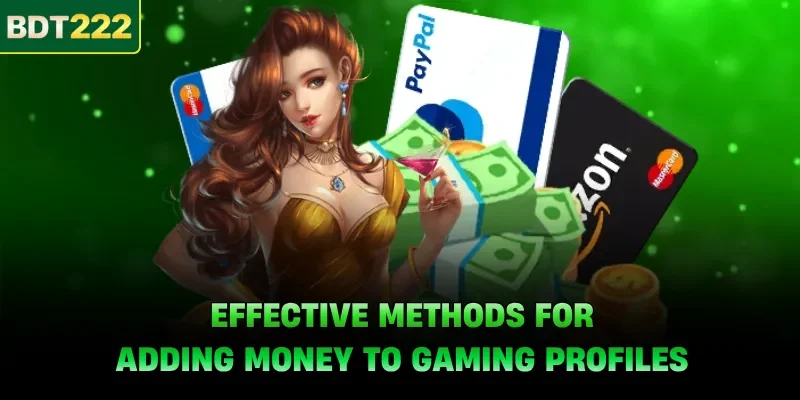 Effective methods for adding money to gaming profiles