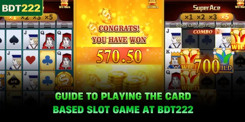 Guide to playing the card based slot game at BDT222