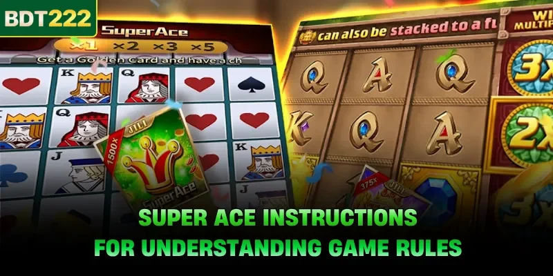 Super ACE Instructions For Understanding Game Rules
