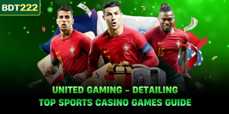 United Gaming - Detailing Top Sports Casino Games Guide