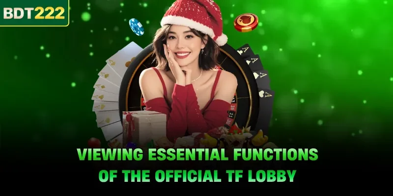 Viewing essential functions of the official TF lobby